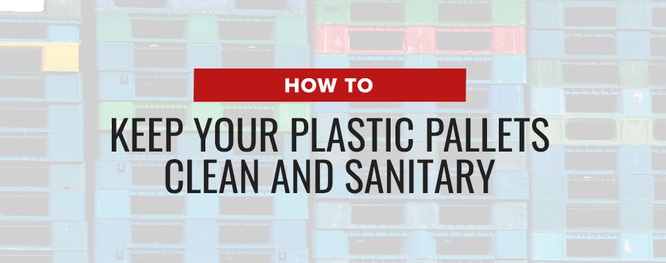 如何保持塑料托盘的清洁卫生